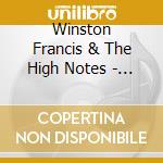 Winston Francis & The High Notes - Just In Time cd musicale di Winston & The High Notes Francis