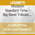 Western Standard Time - Big Band Tribute To The..