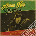 Arthur Kay & The Clerks - The Night I Came Home cd