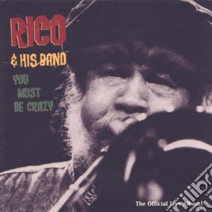 (LP Vinile) Rico & His Band - You Must Be Crazy - Theofficial Live Alb lp vinile di Rico & His Band