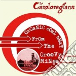 (LP Vinile) Caroloregians (The) - Organic Coal Beat From The Groovy Mines
