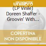 (LP Vinile) Doreen Shaffer - Groovin' With The Moon Invaders vinile