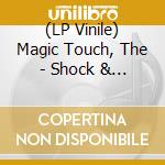 (LP Vinile) Magic Touch, The - Shock & Lightning lp vinile di Magic Touch, The