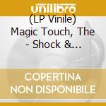 (LP Vinile) Magic Touch, The - Shock & Lightning vinile