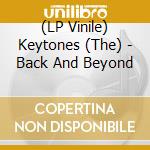 (LP Vinile) Keytones (The) - Back And Beyond vinile