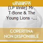 (LP Vinile) Mr. T-Bone & The Young Lions - Heroes lp vinile di Mr. T