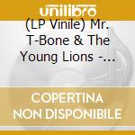 (LP Vinile) Mr. T-Bone & The Young Lions - Heroes vinile