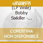 (LP Vinile) Bobby Sixkiller - Lonely Road vinile