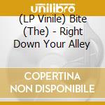 (LP Vinile) Bite (The) - Right Down Your Alley vinile