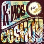 K-mob - Cushdy cd