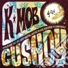 K-mob - Cushdy cd