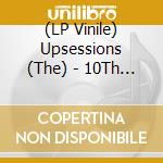 (LP Vinile) Upsessions (The) - 10Th Anniversary Ep (7