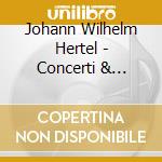 Johann Wilhelm Hertel - Concerti & Sinfonie (Sacd) cd musicale di Hertel, Johann Wilhelm