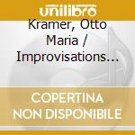 Kramer, Otto Maria / Improvisations - Otto Maria Kramer, Orgue cd
