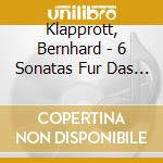 Klapprott, Bernhard - 6 Sonatas Fur Das Clavier cd