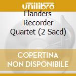 Flanders Recorder Quartet (2 Sacd) cd