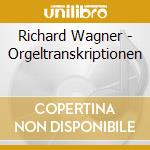 Richard Wagner - Orgeltranskriptionen cd