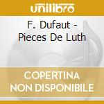 F. Dufaut - Pieces De Luth cd