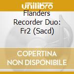 Flanders Recorder Duo: Fr2 (Sacd) cd