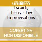 Escaich, Thierry - Live Improvisations cd