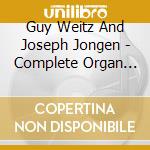 Guy Weitz And Joseph Jongen - Complete Organ Works (2 Sacd) cd musicale di Velde, P V D