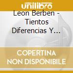 Leon Berben - Tientos Diferencias Y Glosadas (Sacd) cd musicale di Leon Berben