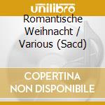 Romantische Weihnacht / Various (Sacd) cd