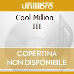 Cool Million - III cd musicale di Cool Million
