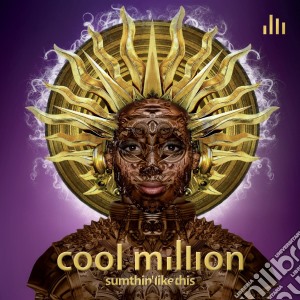 Cool Million - Sumthin' Like This cd musicale di Million Cool