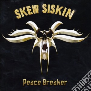 Skew Siskin - Peace Breaker cd musicale di Skew Siskin