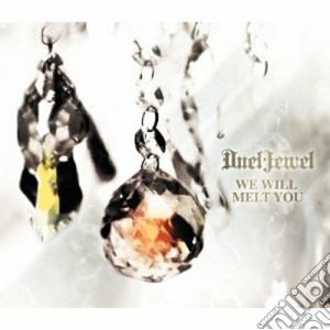 Dueljewel - We Will Melt You cd musicale di DUELJEWEL