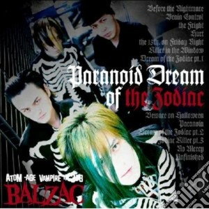 Balzac - Paranoid Dream Of The Zodiac cd musicale di BALZAC