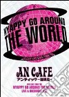 (Music Dvd) An Cafe' - Nyappy Go Around The World (2 Tbd) cd