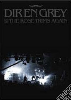 (Music Dvd) Dir En Grey - The Rose Trims Again cd musicale