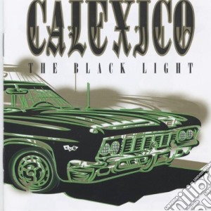 Calexico - The Black Light cd musicale di Calexico