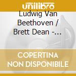 Ludwig Van Beethoven / Brett Dean - Symphony / Testament cd