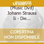(Music Dvd) Johann Strauss Ii - Die Fledermaus cd