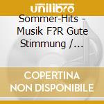 Sommer-Hits - Musik F?R Gute Stimmung / Various cd