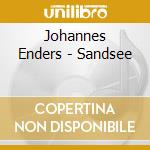 Johannes Enders - Sandsee cd musicale di Johannes Enders