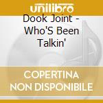 Dook Joint - Who'S Been Talkin' cd