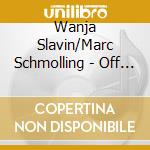 Wanja Slavin/Marc Schmolling - Off Minor cd musicale di Wanja Slavin/Marc Schmolling