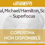 Keul,Michael/Hamilton,Scott - Superfocus cd musicale di Keul,Michael/Hamilton,Scott