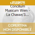 Concilium Musicum Wien - La Chasse/3 Opera. Arias cd