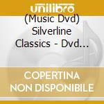 (Music Dvd) Silverline Classics - Dvd Video Collection In Dolby Digital 5.1 (20 Dvd) cd