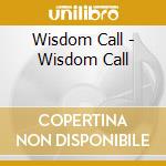 Wisdom Call - Wisdom Call cd