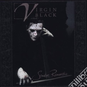 Virgin Black - Sombre Romantic cd musicale di Black Virgin