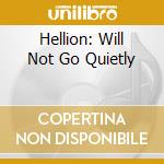 Hellion: Will Not Go Quietly cd