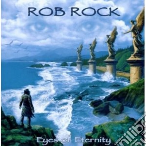 Rob Rock - Eyes Of Eternity cd musicale di Rob Rock