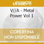 V//A - Metal Power Vol 1 cd