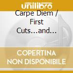 Carpe Diem / First Cuts...and Then Some cd musicale di Maids Pretty
